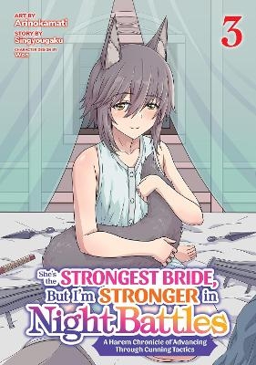 She's the Strongest Bride, But I'm Stronger in Night Battles: A Harem Chronicle of Advancing Through Cunning Tactics (Manga) Vol. 3 -  Singyougaku