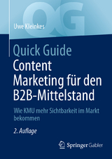 Quick Guide Content Marketing f&uuml;r den B2B-Mittelstand - Uwe Kleinkes