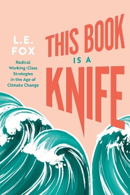 This Book Is a Knife - L.E. Fox