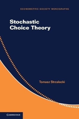 Stochastic Choice Theory - Tomasz Strzalecki