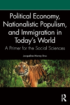 Political Economy, Nationalistic Populism, and Immigration in Today's World - Jacqueline Murray Brux