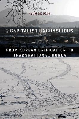 The Capitalist Unconscious - Hyun Ok Park