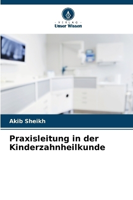 Praxisleitung in der Kinderzahnheilkunde
