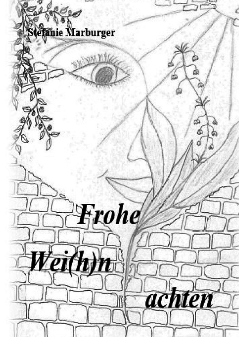 Frohe Wei(h)nachten - Stefanie Marburger