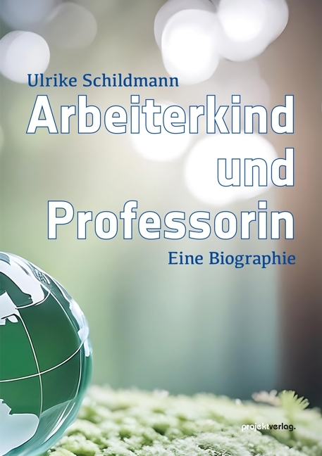 Arbeiterkind und Professorin - Ulrike Schildmann