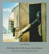 Streifz&uuml;ge durch Oldenburger Ausstellungen - J&uuml;rgen Weichardt