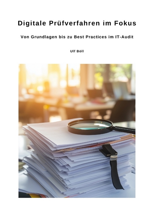 Digitale Pr&uuml;fverfahren im Fokus - Ulf B&ouml;ll