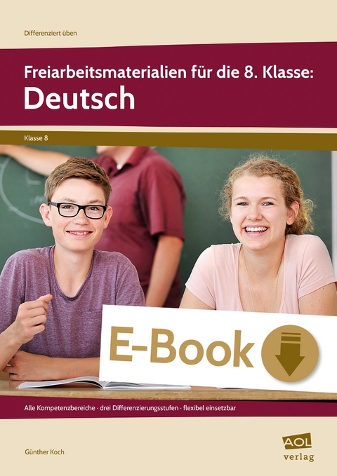 Freiarbeitsmaterialien für die 8. Klasse: Deutsch - Günther Koch