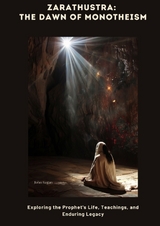 Zarathustra: The Dawn of Monotheism - John Regan