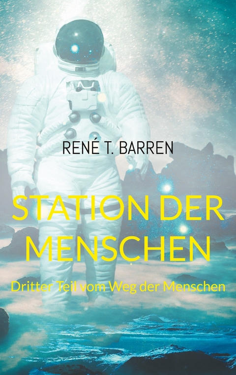 Station der Menschen - Ren&eacute; T. Barren