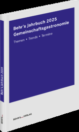 Behr's Jahrbuch 2025 Gemeinschaftsgastronomie - Mathias Boese, Fabienne Forg&aacute;cs, Walther Heeschen, Sibylle Herbst, Kristin Koschani-Bongers, Rolf Leicher, Kai Menzel, Ulrike Pfannes, Thomas Reiche, Oliver Schlupp, Rainer Weidler, Jennifer Wiegard, Sophia Viehbeck