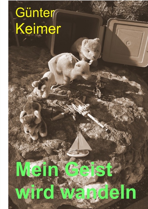 Mein Geist wird wandeln - G&uuml;nter Keimer