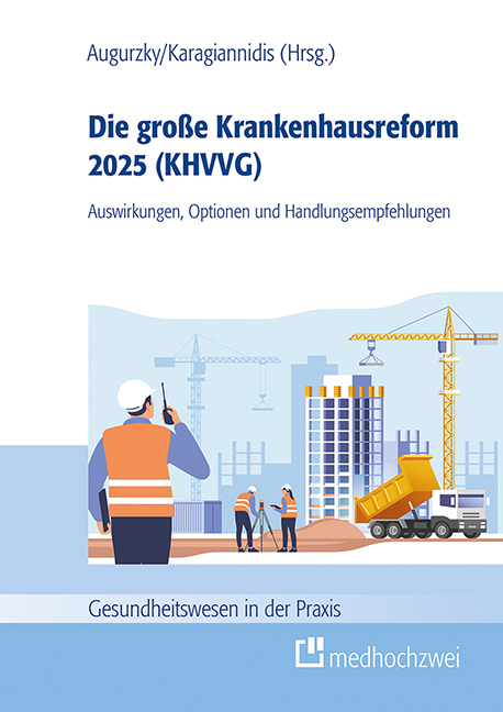 Die gro&szlig;e Krankenhausreform 2025 (KHVVG) - 
