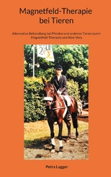 Magnetfeld-Therapie bei Tieren - Petra Lagger