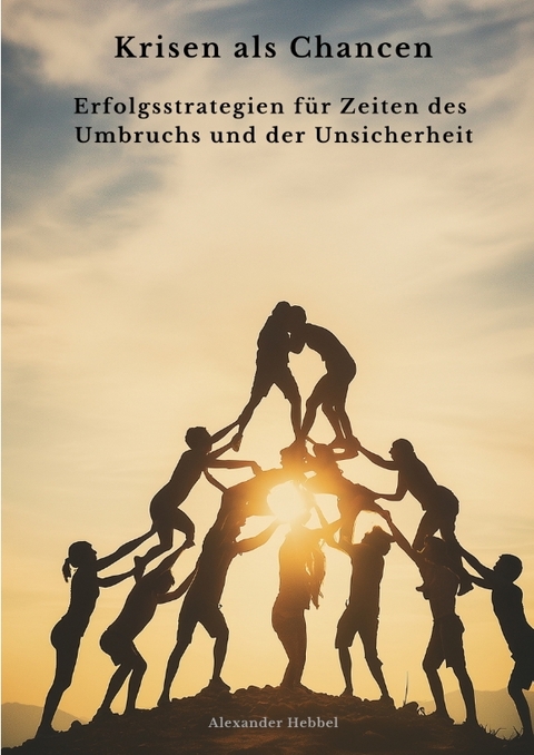 Krisen als Chancen - Alexander Hebbel