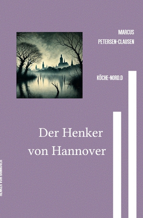 Der Henker von Hannover - Marcus PC Petersen - Clausen