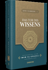 Das Tor des Wissens - Imam El-Ghazali (Rahimehullah)
