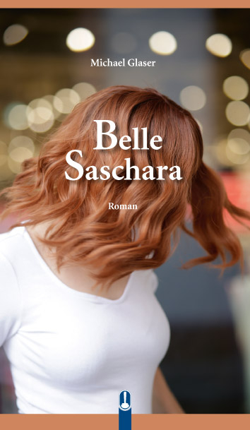 Belle Saschara - Michael Glaser