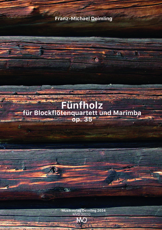 Fünfholz für Blockflötenquartett und Marimba