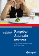 Ratgeber Anorexia nervosa - Jennifer Svaldi, Dustin Werle