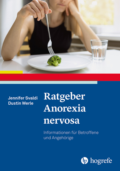 Ratgeber Anorexia nervosa - Jennifer Svaldi, Dustin Werle