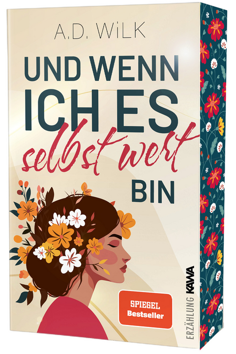 Und wenn ich es selbst wert bin - ANDREA WiLK, A.D. WiLK