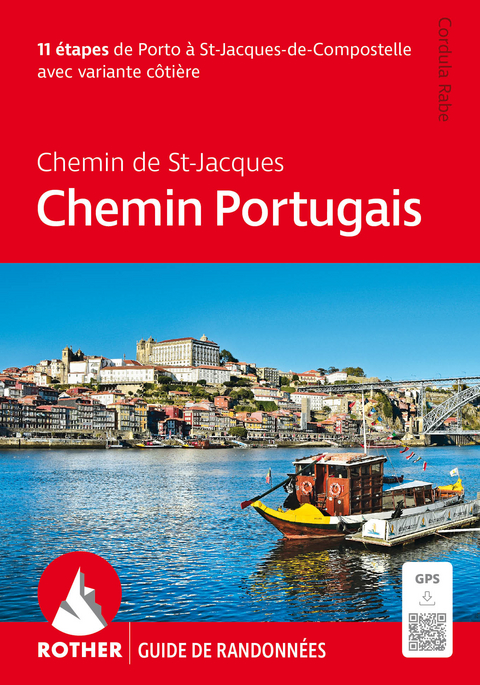 Chemin Portugais - Le Chemin de St-Jacques (Rother guide de randonn&eacute;es) - Cordula Rabe
