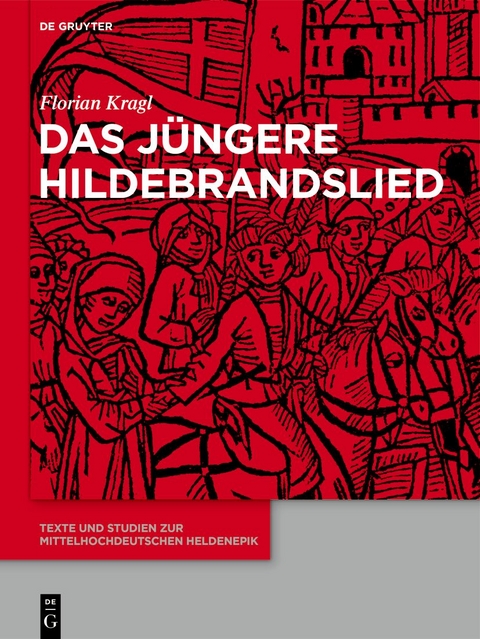 Das J&uuml;ngere Hildebrandslied - Florian Kragl