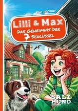 Lilli und Max - Das Geheimnis der 7 Schl&uuml;ssel - Ralf W. Stolt