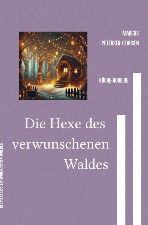Die Hexe des verwunschenen Waldes - Marcus PC Petersen - Clausen