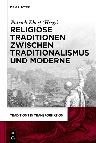 Religiöse Traditionen zwischen Traditionalismus und Moderne