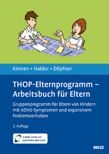 THOP-Elternprogramm, Arbeitsbuch für Eltern - Claudia Kinnen, Joya Halder, Manfred Döpfner