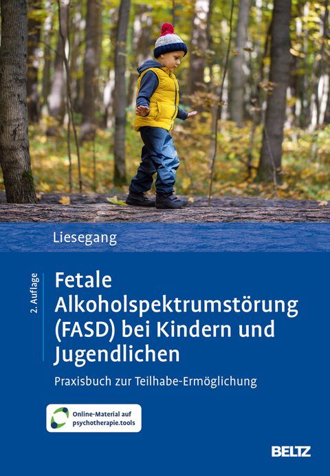 Fetale Alkoholspektrumst&ouml;rung (FASD) bei Kindern und Jugendlichen - J&ouml;rg Liesegang