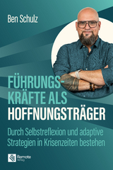 F&uuml;hrungskr&auml;fte als Hoffnungstr&auml;ger - Ben Schulz