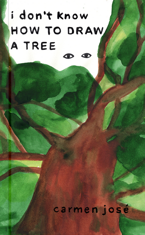 I Don't Know How to Draw a Tree - Carmen Jos&eacute;