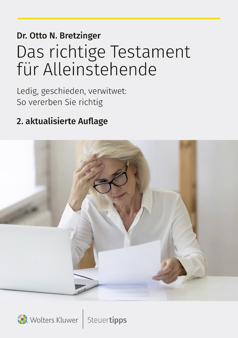 Das richtige Testament f&uuml;r Alleinstehende - Otto N. Bretzinger