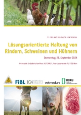 L&ouml;sungsorientierte Haltung von Rindern, Schweinen und H&uuml;hnern