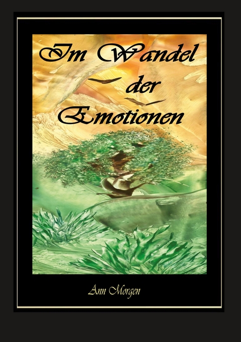 Im Wandel der Emotionen - Ann Morgen