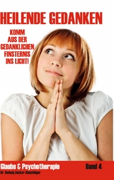 Heilende Gedanken - Hedwig Uecker-Geischl&auml;ger