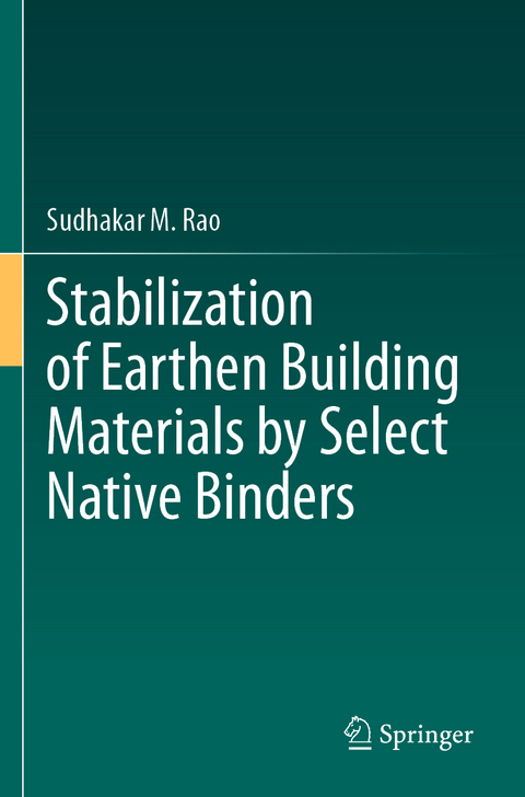 Stabilization of Earthen Building Materials by Select Native Binders - Sudhakar M. Rao