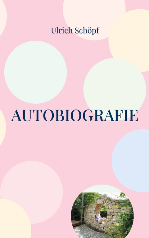 Autobiografie - Ulrich Sch&ouml;pf