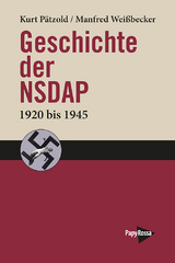 Geschichte der NSDAP - Kurt P&auml;tzold, Manfred Wei&szlig;becker
