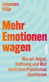 Mehr Emotionen wagen - Johannes Hillje