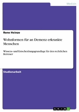 Wohnformen f&uuml;r an Demenz erkrankte Menschen - Rene Heinze