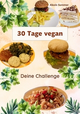 30 Tage vegan - Alexis Summer