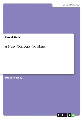 A New Concept for Mass