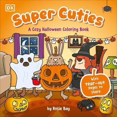 Super Cuties: A Cozy Halloween Coloring Book - Rosie Bay