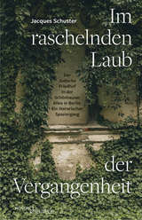 Im raschelnden Laub der Vergangenheit - Jacques Schuster