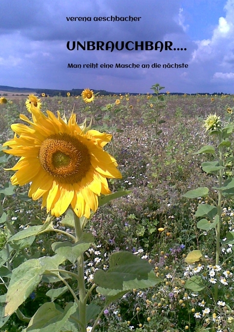 UNBRAUCHBAR.... - Verena Aeschbacher