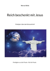 Reich beschenkt mit Jesus - Werner R&ouml;hle